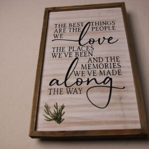 The Best Things... | Framed Sign